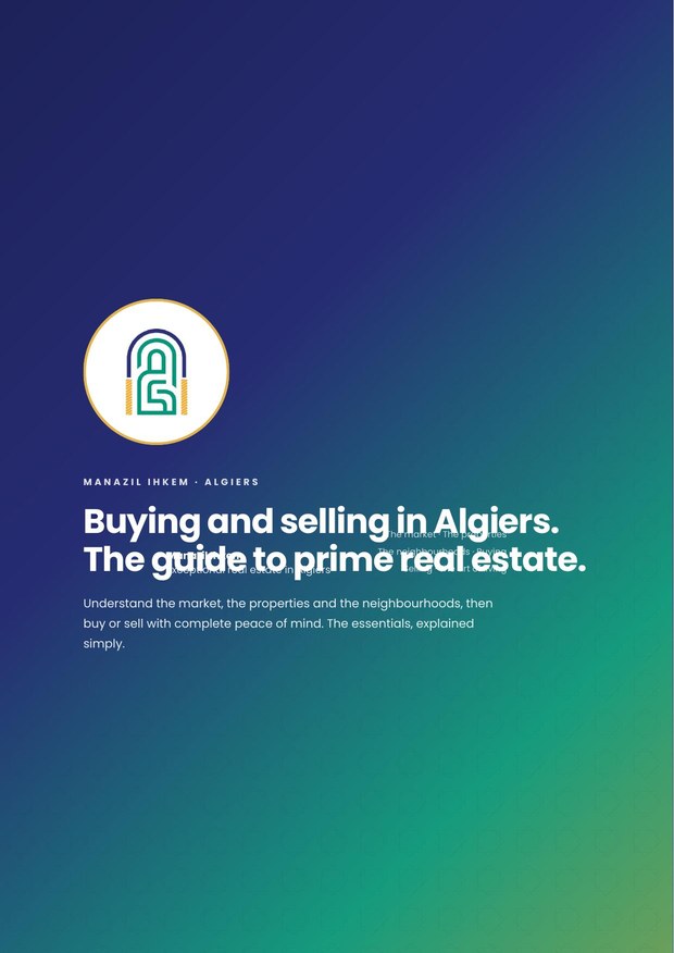 Guide to prime real estate in Algiers - Manazil Ihkem